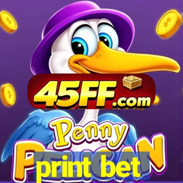 print bet